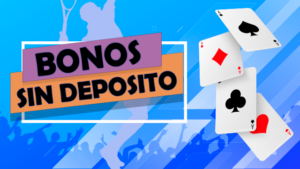 Bonos de casino sin depósito